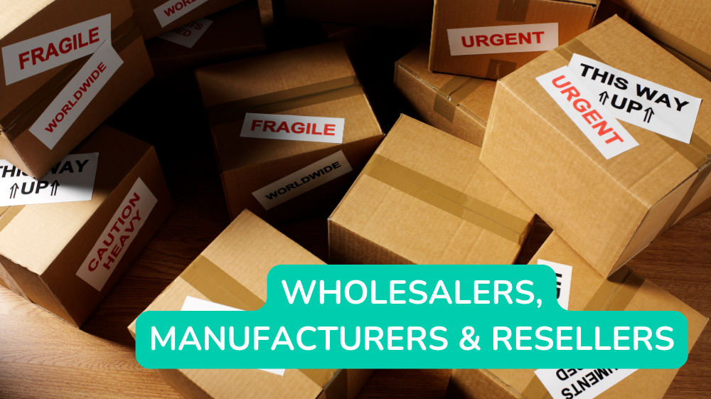 Wholesalers, Manufacturers & Resellers