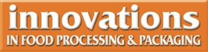 Innovations in Food Processing & Packaging