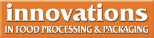Innovations in Food Processing & Packaging